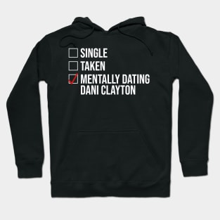 MENTALLY DATING DANI CLAYTON Hoodie